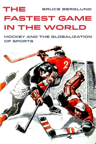 &quot;The Fast Game In The World&quot; by Bruce Berglund