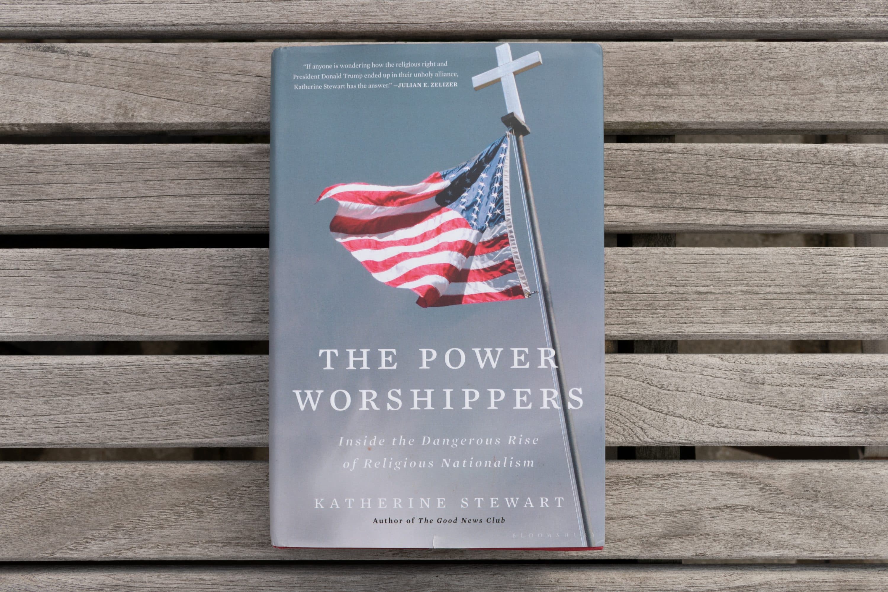 "The Power Worshippers: Inside the Dangerous Rise of Religious Nationalism" by Katherine Stewart. (Allison Hagan/Here & Now)