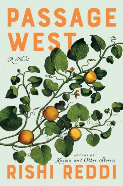 The cover of Rishi Reddi's debut novel "Passage West." (Courtesy Harper Collins Publishers)