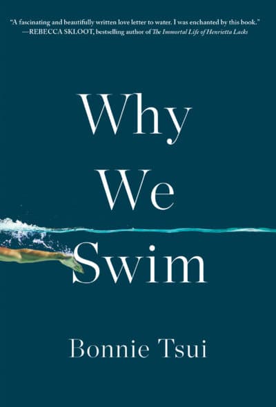 The cover of &quot;Why We Swim&quot; by Bonnie Tsui. (Courtesy Algonquin)