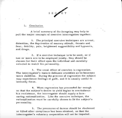 The conclusion of the de-classified interrogation manual based partially on Dr. Cameron's experiments at the Allan Memorial Institute in Montreal