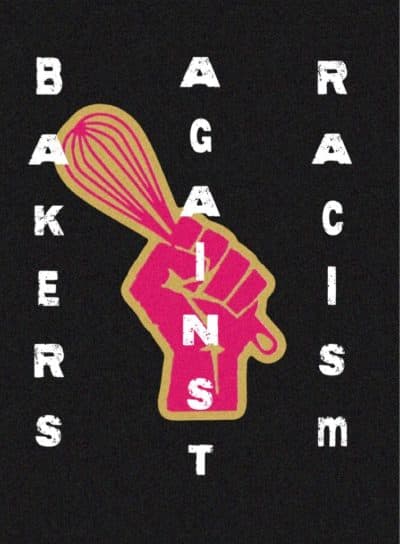 Bakers Against Racism. (Courtesy)