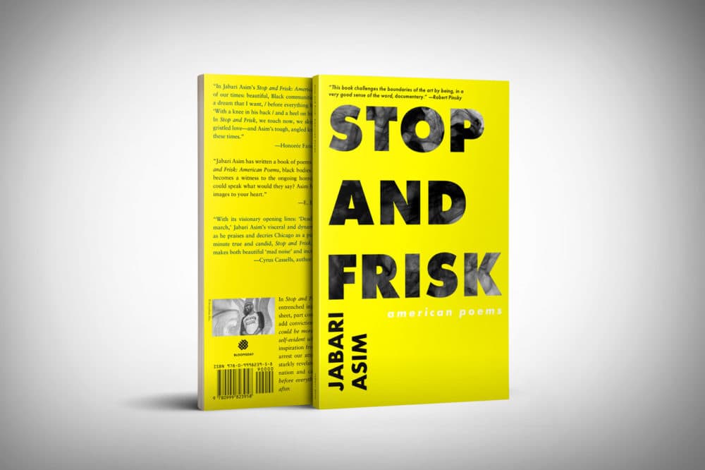 Jabari Asim's latest book of poetry about the Black experience in America, called Stop and Frisk, comes out July 19. (Courtesy Jabari Asim)
