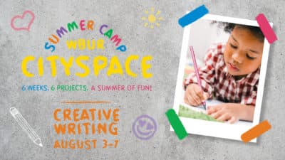 CitySpace Summer Camp Recap: Creative Writing Week!