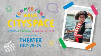 CitySpace Summer Camp Recap: Theater Week!