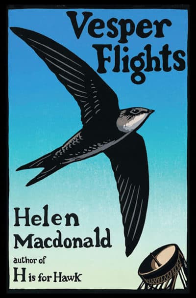 &quot;Vesper Flights&quot; by naturalist Helen Macdonald. (Courtesy)