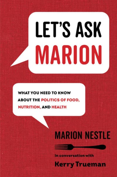 &quot;Let's Ask Marion&quot; by Marion Nestle. (Courtesy)