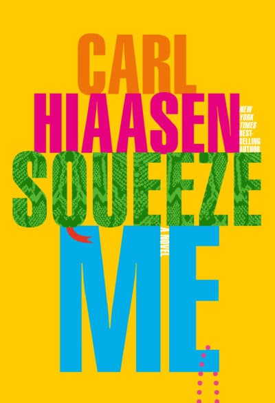 &quot;Squeeze Me,&quot; by Carl Hiassen. (Courtesy Penguin Random House)
