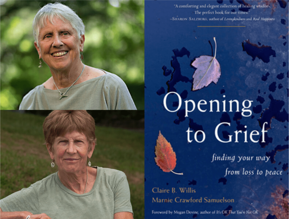 Claire Willis (upper left) and Marnie Crawford Samuelson (bottom left) with their book, &quot;Opening to Grief: Finding Your Way From Loss To Peace.&quot;