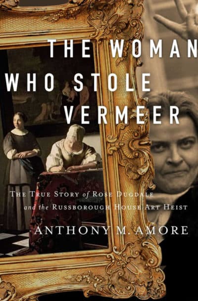 &quot;The Woman Who Stole Vermeer&quot; describes the life and crimes of Rose Dugdale, who turned from life as a debutante to a life fighting for the IRA. (Courtesy Anthony Amore)