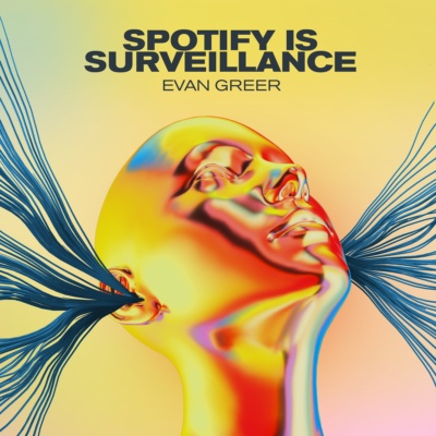 Cover art for Evan Greer's new album &quot;Spotify is Surveillance.&quot; (Courtesy Vasjen Katro) 