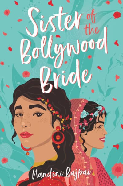 The cover of Nandini Bajpai's book "Sister of the Bollywood Bride." (Courtesy Poppy)