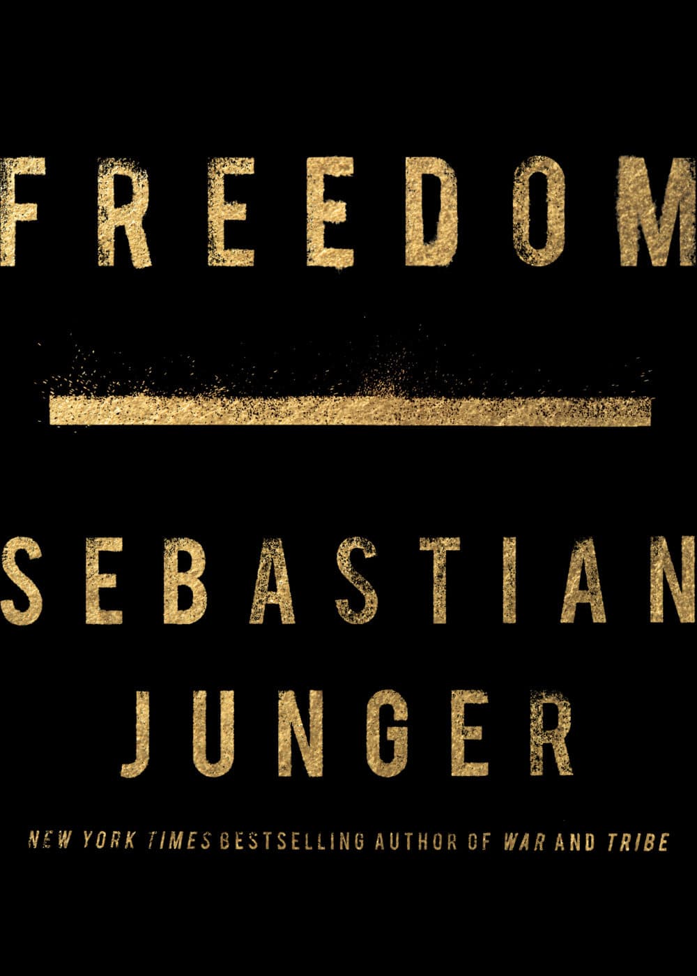 &quot;Freedom&quot; by Sebastian Junger (Courtesy)