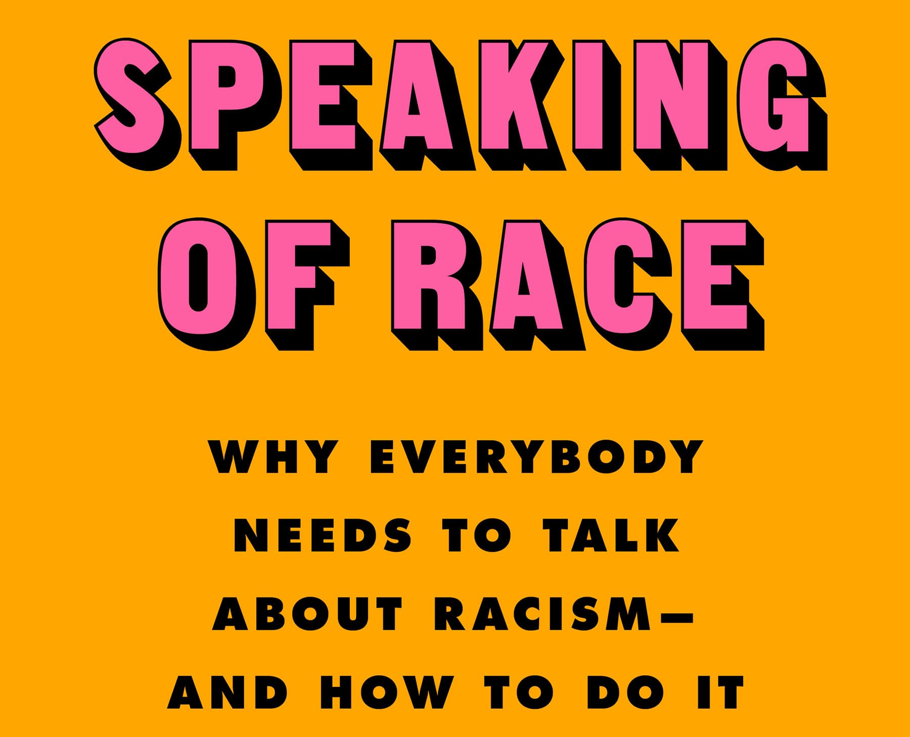 "Speaking of Race: Why Everybody Needs to Talk About Racism—and How to Do It" by author Celeste Headlee. (Courtesy)