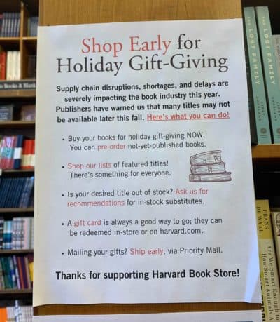 A sign at Harvard Book Store in Cambridge warning holiday shoppers about the book shortage. (Kalyani Saxena/Here &amp; Now)
