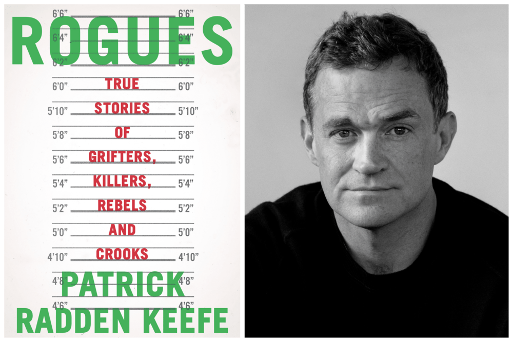 Patrick Radden Keefe's &quot;Rogues: True Stories of Grifters, Killers, Rebels, and Crooks&quot; is a collection his best essays from The New Yorker. (Courtesy Doubleday/Phillip Montgomery)