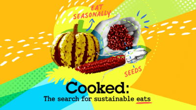 Cooked: Can we change how we think about food, our planet and ourselves?