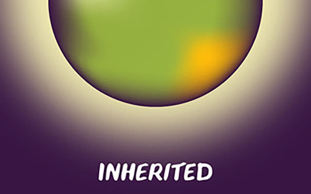 Art for &quot;Inherited.&quot; (Courtesy)