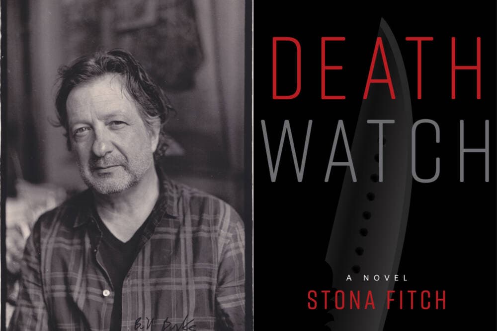 Stona Fitch is a novelist and the author of "Death Watch." (Courtesy the publisher; photo by Bill Burke.)