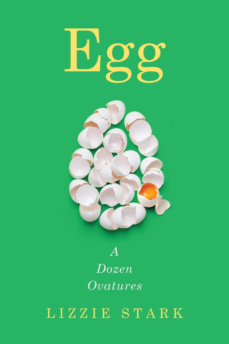 Egg: A Dozen Ovatures' book egg-spounds on the history of the not 