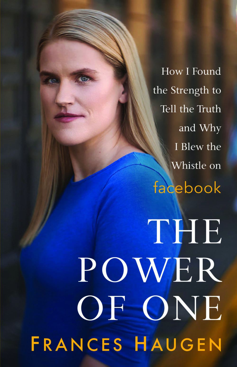 The cover of "The Power of One: How I Found the Strength to Tell the Truth and Why I Blew the Whistle on Facebook" by Frances Haugen. (Courtesy)