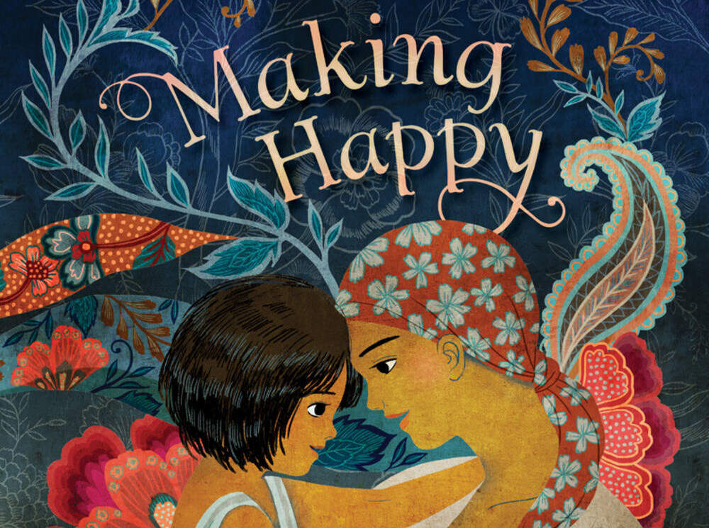 &quot;Making Happy&quot; written by Sheetal Sheth and illustrated by Khoa Le, published by Barefoot Books. (Courtesy of Barefoot Books)
