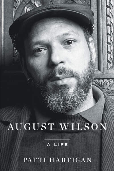 Cover of Patti Hartigan's biography of playwright August Wilson. (Courtesy Simon and Schuster)