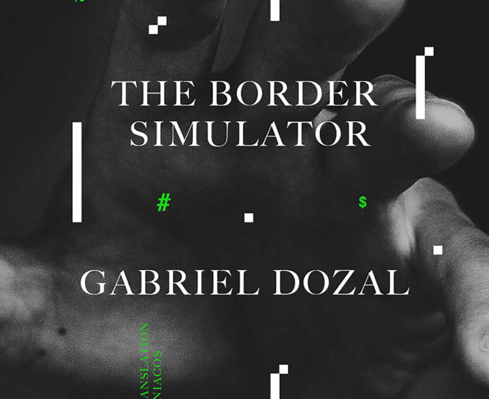 The cover of "The Border Simulator." (Courtesy of Penguin Random House)