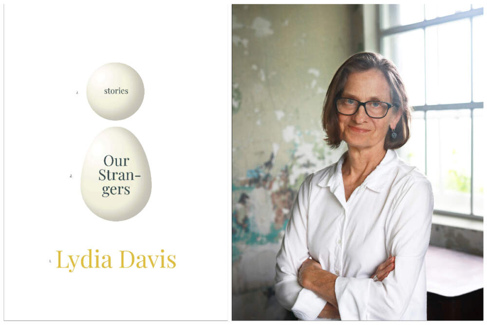 Lydia Davis is out with new fiction collection &quot;Our Strangers,&quot; her first since 2014. (Book cover courtesy of the publisher; author photo courtesy of Theo Cote) 