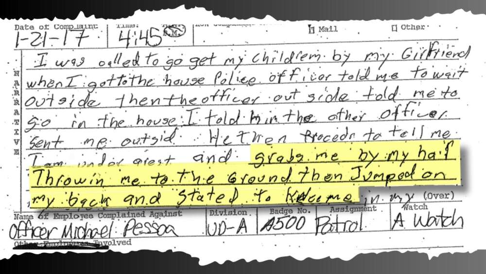An excerpt from a civilian complaint filed against Officer Michael Pessoa in 2017. Internal investigators cleared Pessoa of wrongdoing. (Maddie Mott/ The Public's Radio)