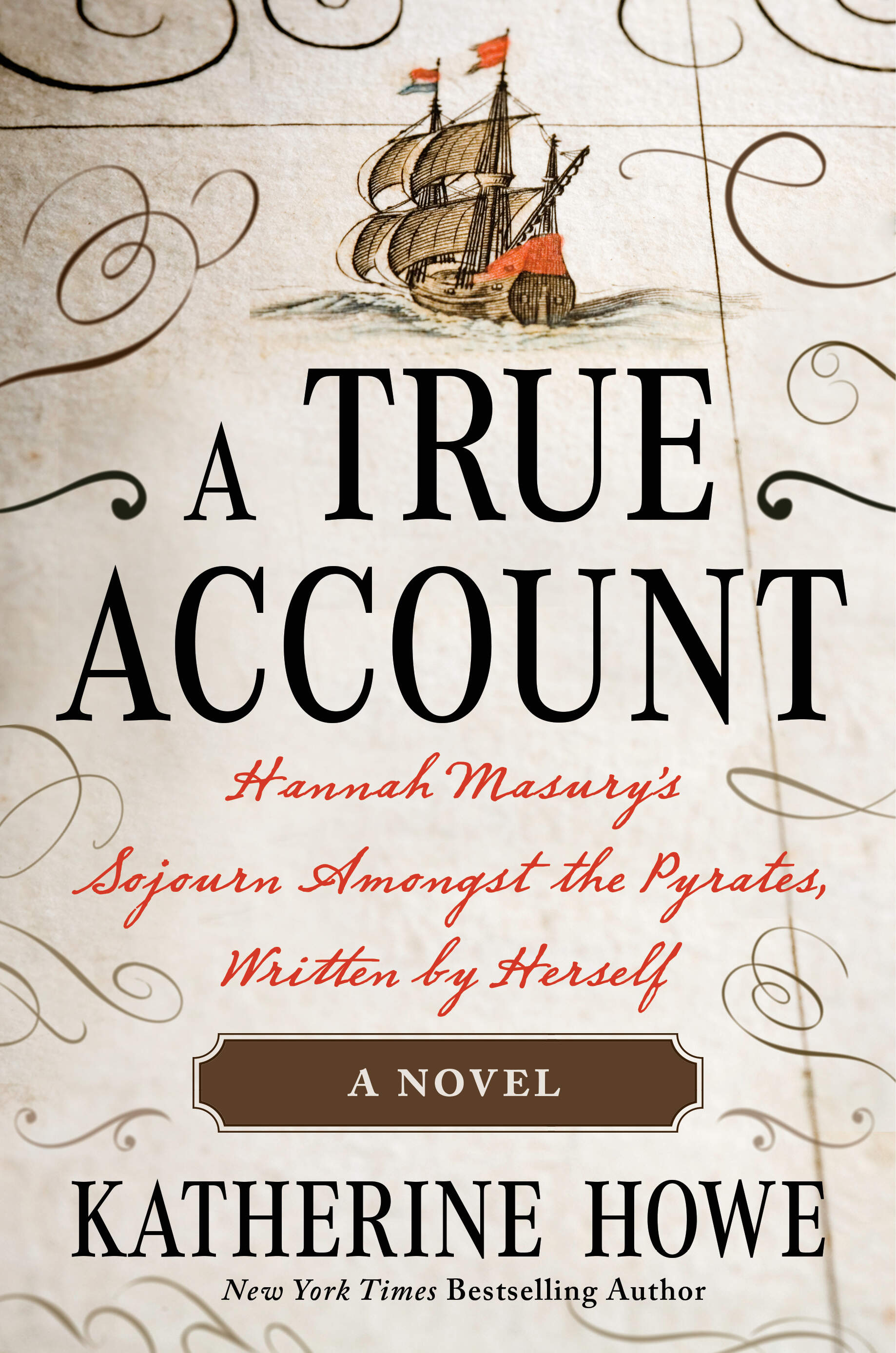 The cover of Katherine Howe's new book "A True Account: Hannah Masury’s Sojourn Amongst the Pyrates, Written by Hersel." (Courtesy the publisher)