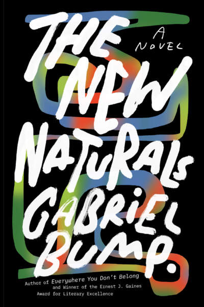 "The New Naturals" by Gabriel Bump. (Courtesy Algonquin Books)