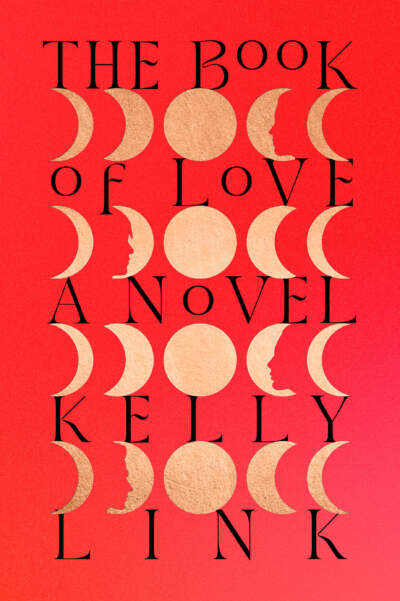 The cover of Kelly Link's debut novel &quot;The Book of Love.&quot; (Courtesy Random House)