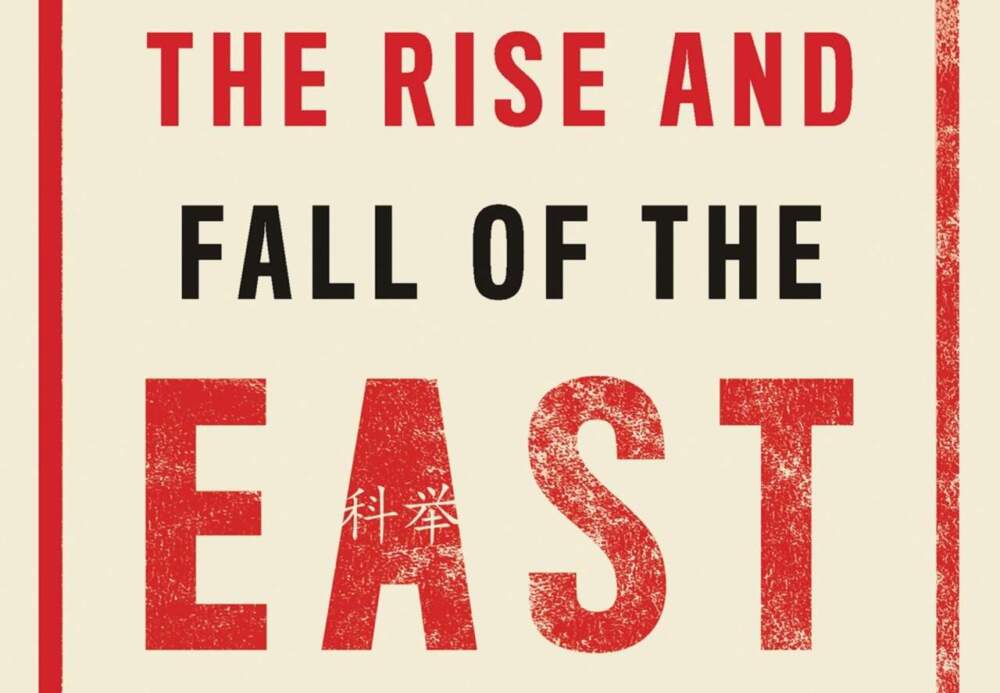The cover of "The Rise and Fall of the East." (Courtesy of Yale University Press)
