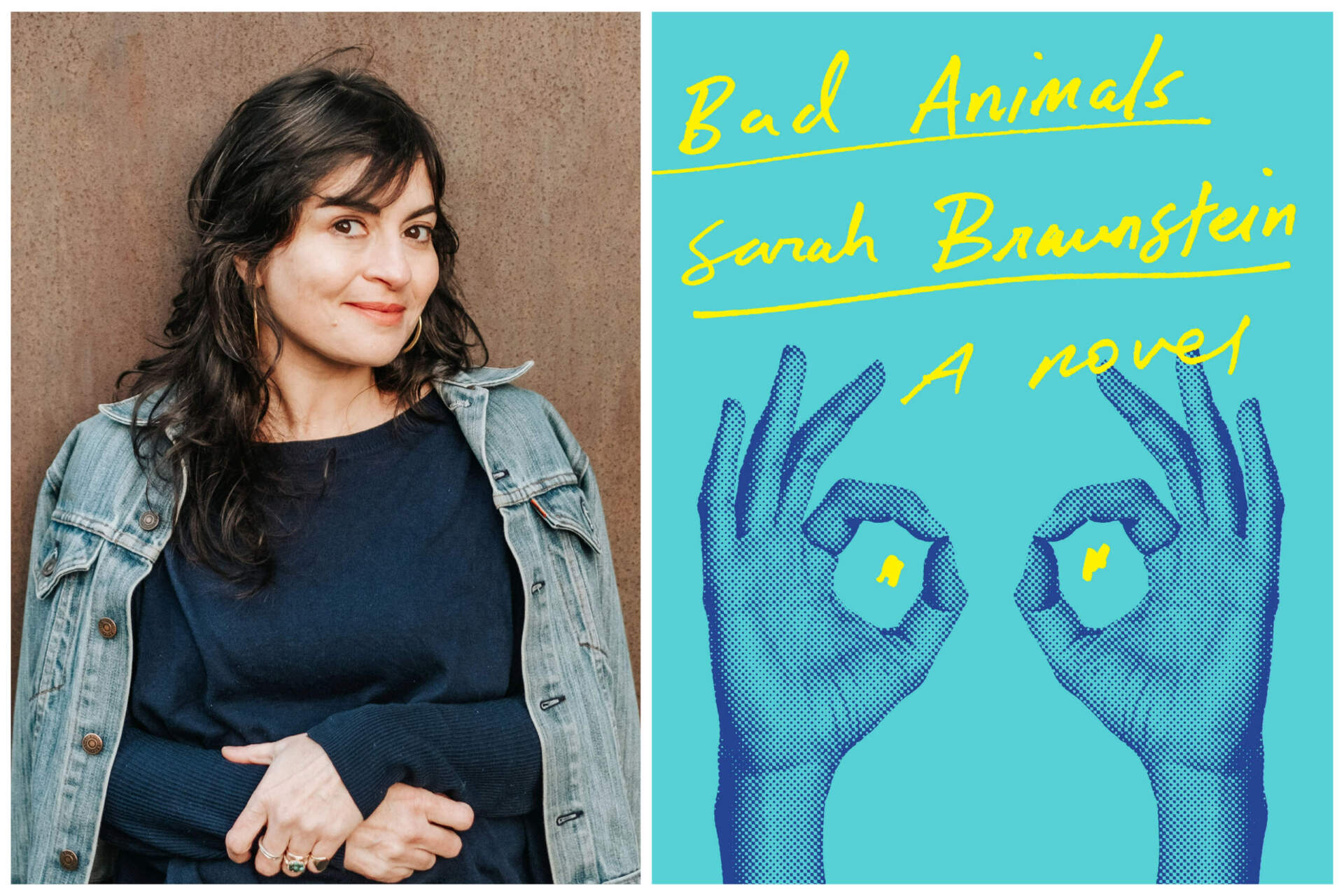 Author Sarah Braunstein's novel &quot;Bad Animals&quot; is out now. (Author photo courtesy Lauryn Hottinger; book cover courtesy W. W. Norton &amp; Company)