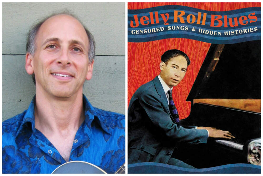 Elijah Wald's new book &quot;Jelly Roll Blues: Censored Songs and Hidden Histories&quot; examines the buried music of the early 20th century. (Author photo courtesy Sandrine Sheon; book cover courtesy Hachette Books)