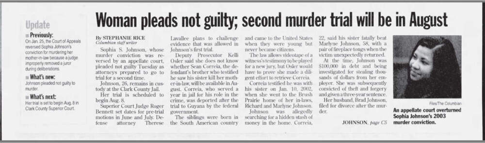In 2005, Sophia Johnson's guilty conviction is reversed, because the judge in her first trial had improperly removed a juror and because a bailiff had impermissibly talked with another juror about the deliberations. Sophia maintains her innocence. (Photo via The Columbian).
