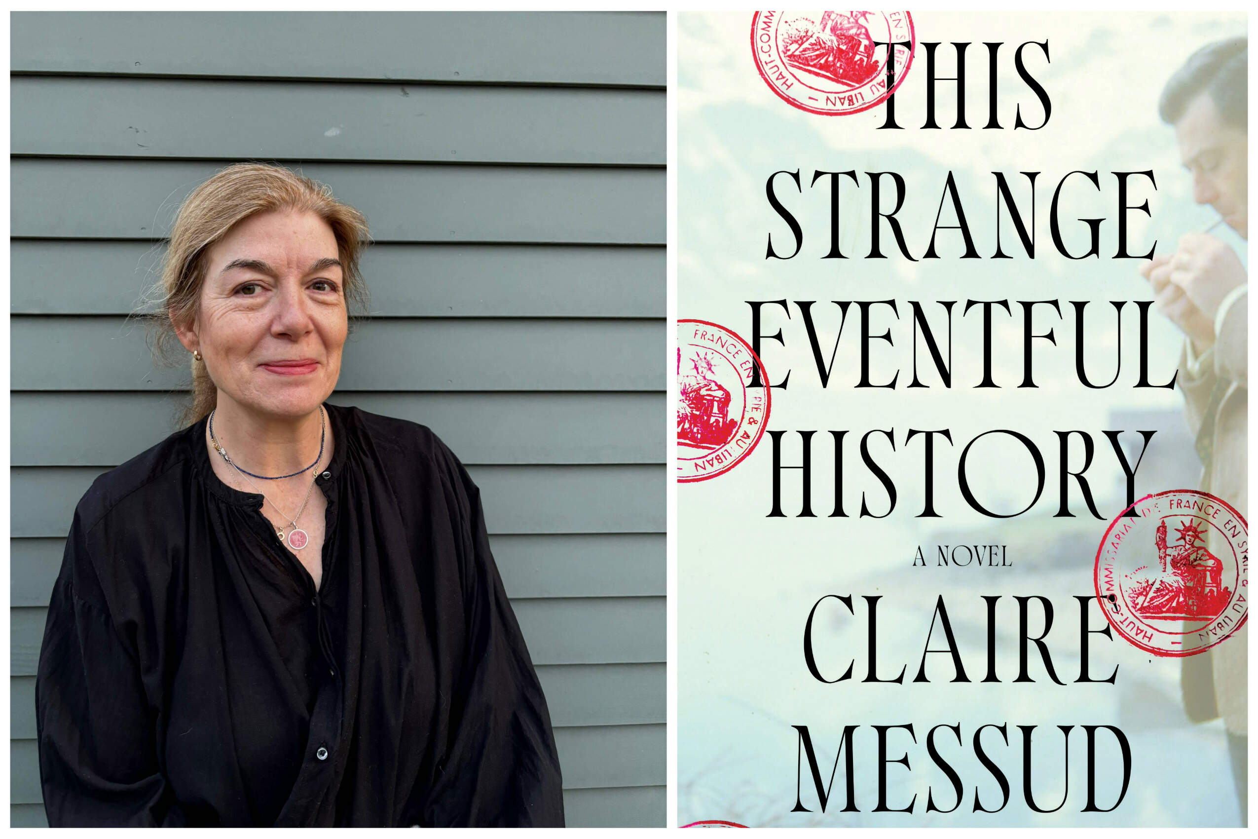 Claire Messud's novel "This Strange Eventful History" is out now. (Author photo courtesy Lucia Wood; book cover courtesy W. W. Norton)