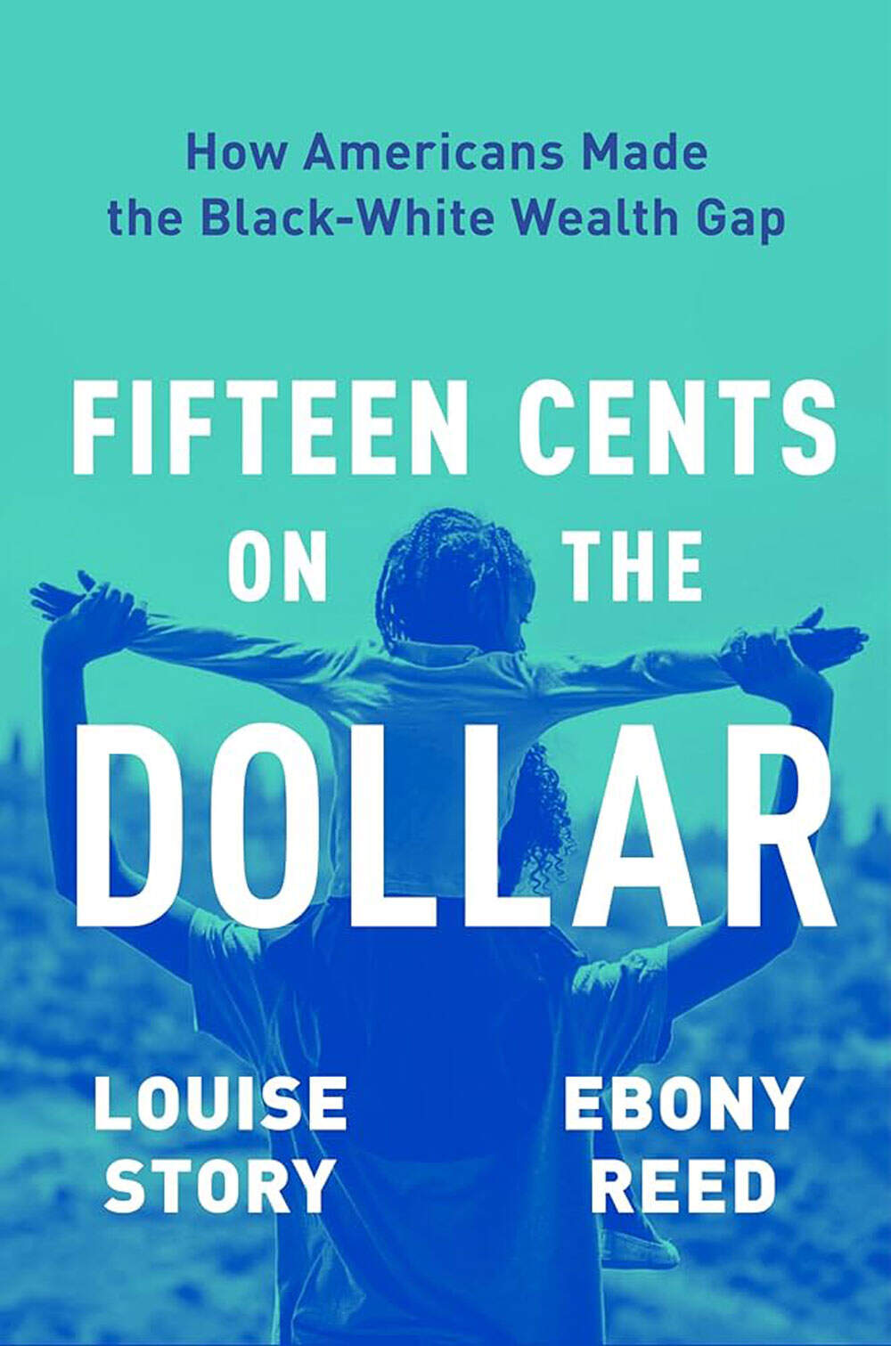 Cover of "15 Cents on the Dollar" by Ebony Reed and Louise Story. (Courtesy Harper)