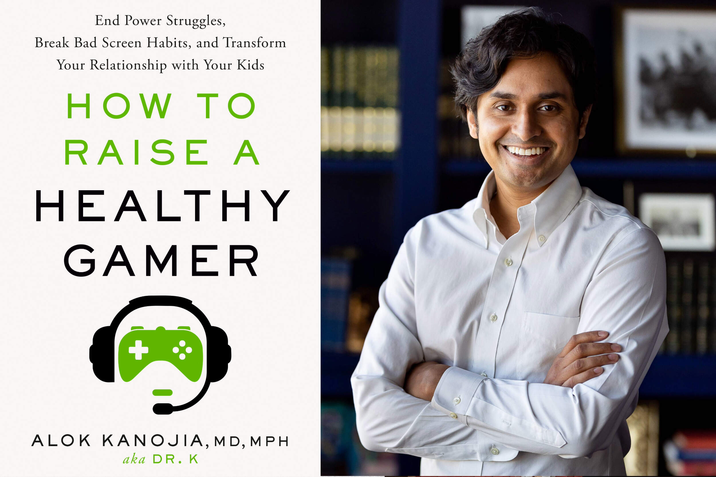 The cover of "How to Raise a Healthy Gamer" beside author Alok Kanojia. (Courtesy)
