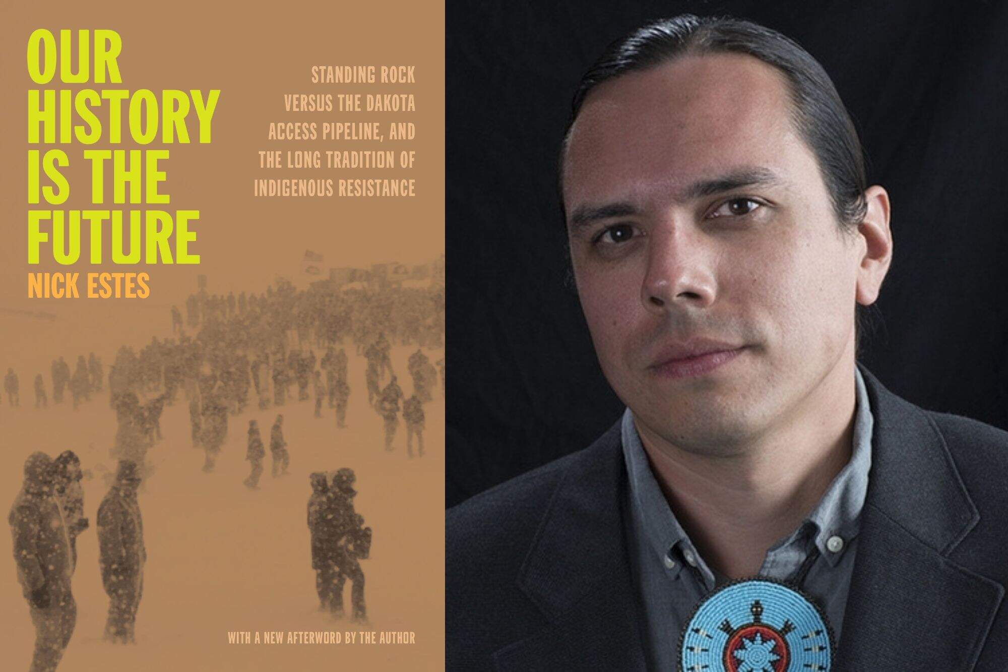 The cover of "Our History is the Future" and author Nick Estes. (Courtesy)