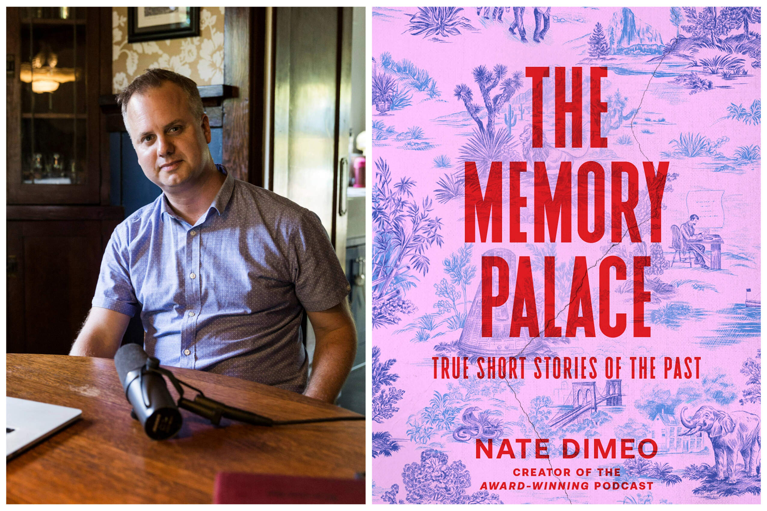 Nate DiMeo's new book "The Memory Palace" draws from his podcast of the same name. (Author photo courtesy Emily Berl; book cover courtesy Random House)