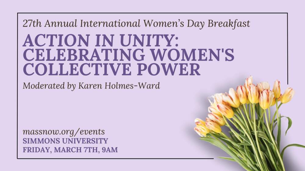 The 27th annual International Women’s Day Breakfast will take place at Simmons University on Friday, March 7. (Courtesy Mass NOW)