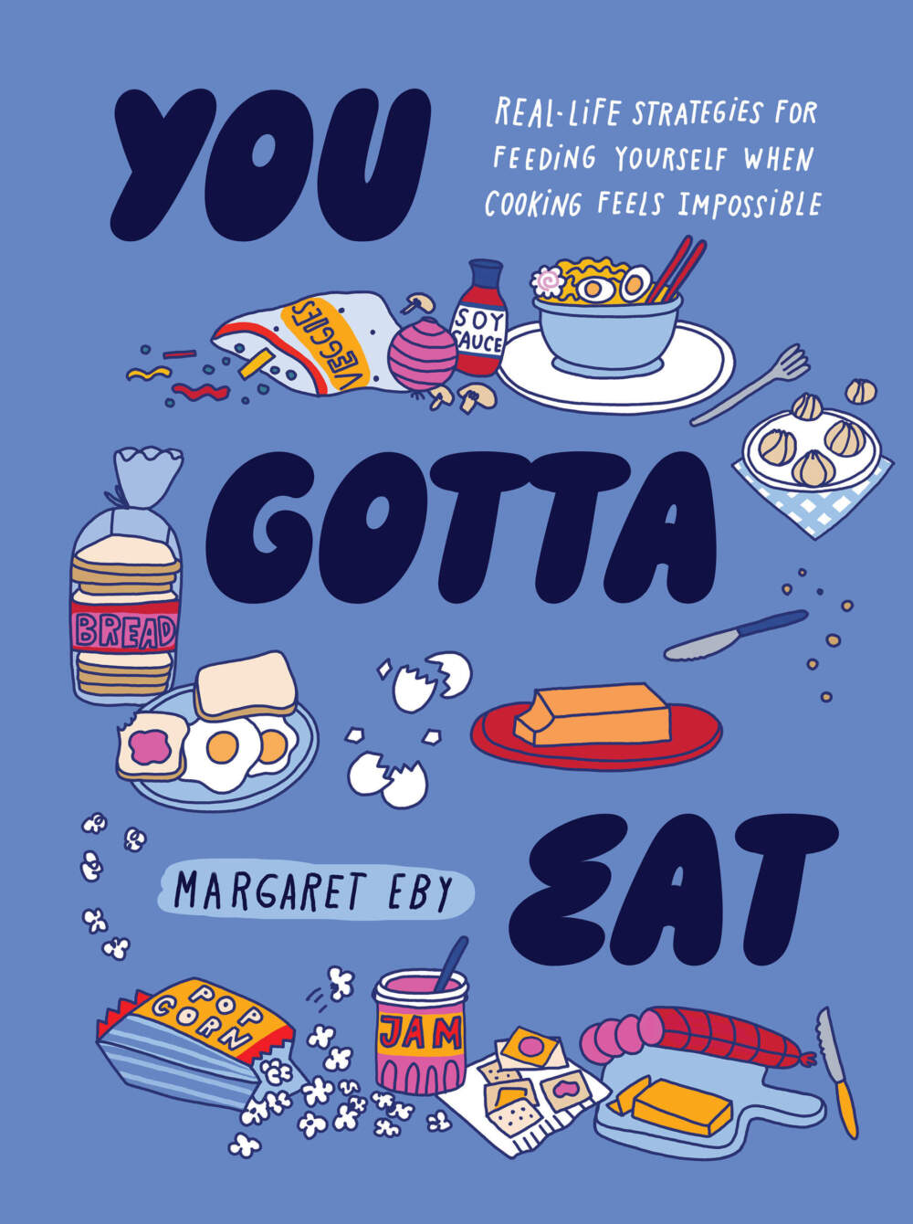 The cover of "You Gotta Eat" by Margaret Eby. (Courtesy of Quirk Books)