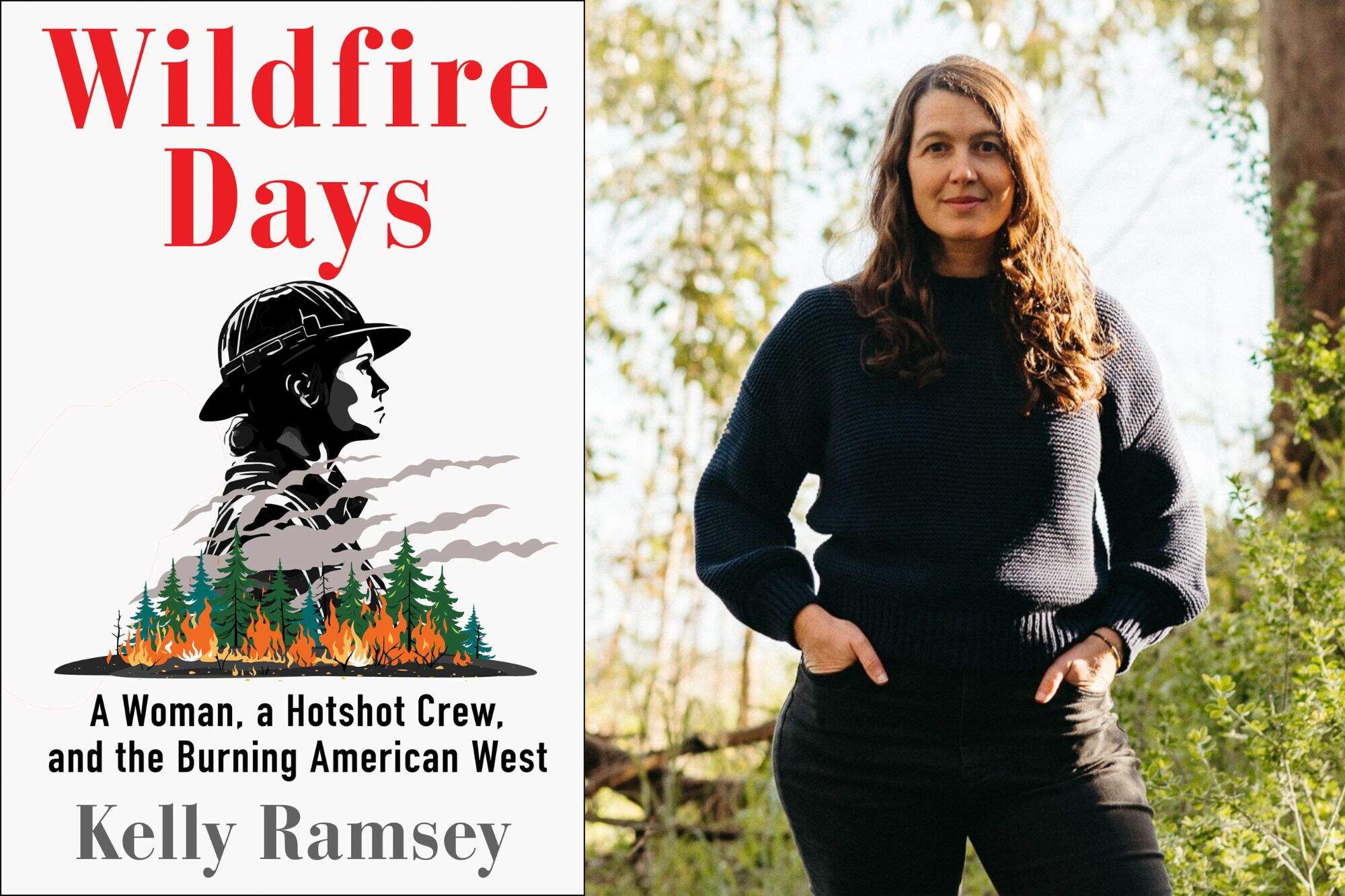 The cover of "Wildfire Days" and author Kelly Ramsey. (Courtesy of Scribner and Lindsey Shea)