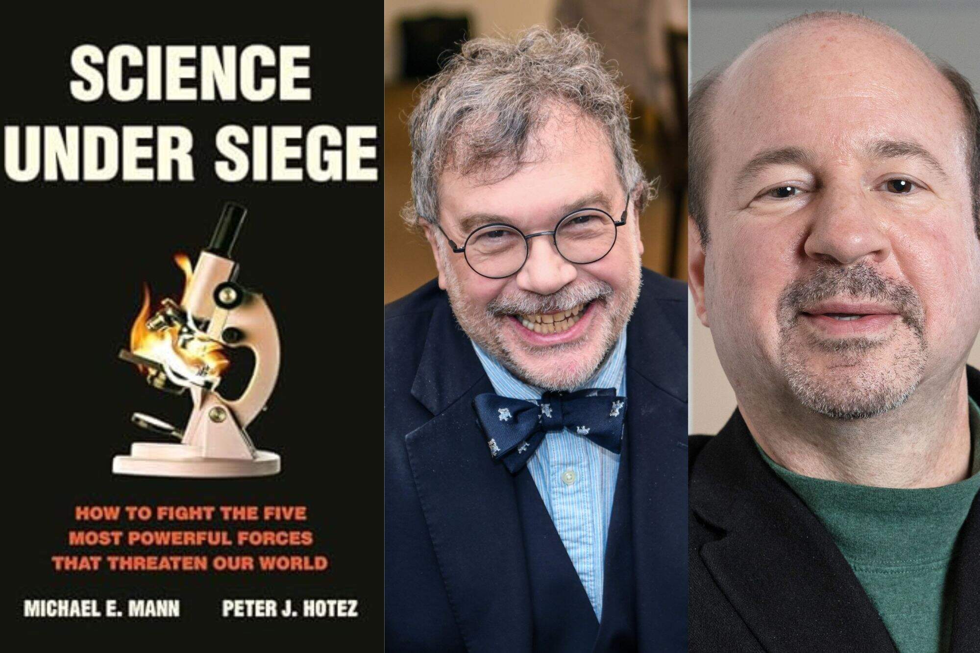 The cover of "Science Under Siege" and co-authors Peter Hotez and Michael Mann. (Courtesy of PublicAffairs, Peter Hotez, Michael Mann)