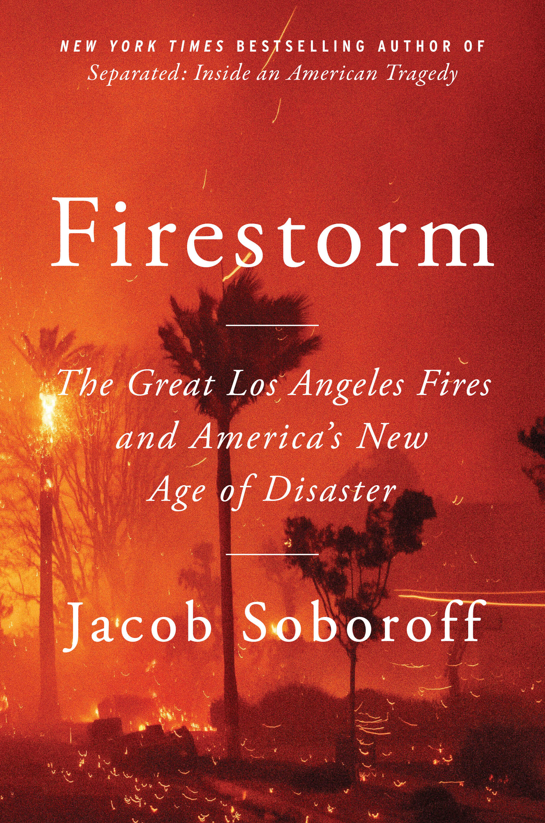 The cover of "Firestorm" by Jacob Soboroff. (Courtesy of HarperCollins Publishers)