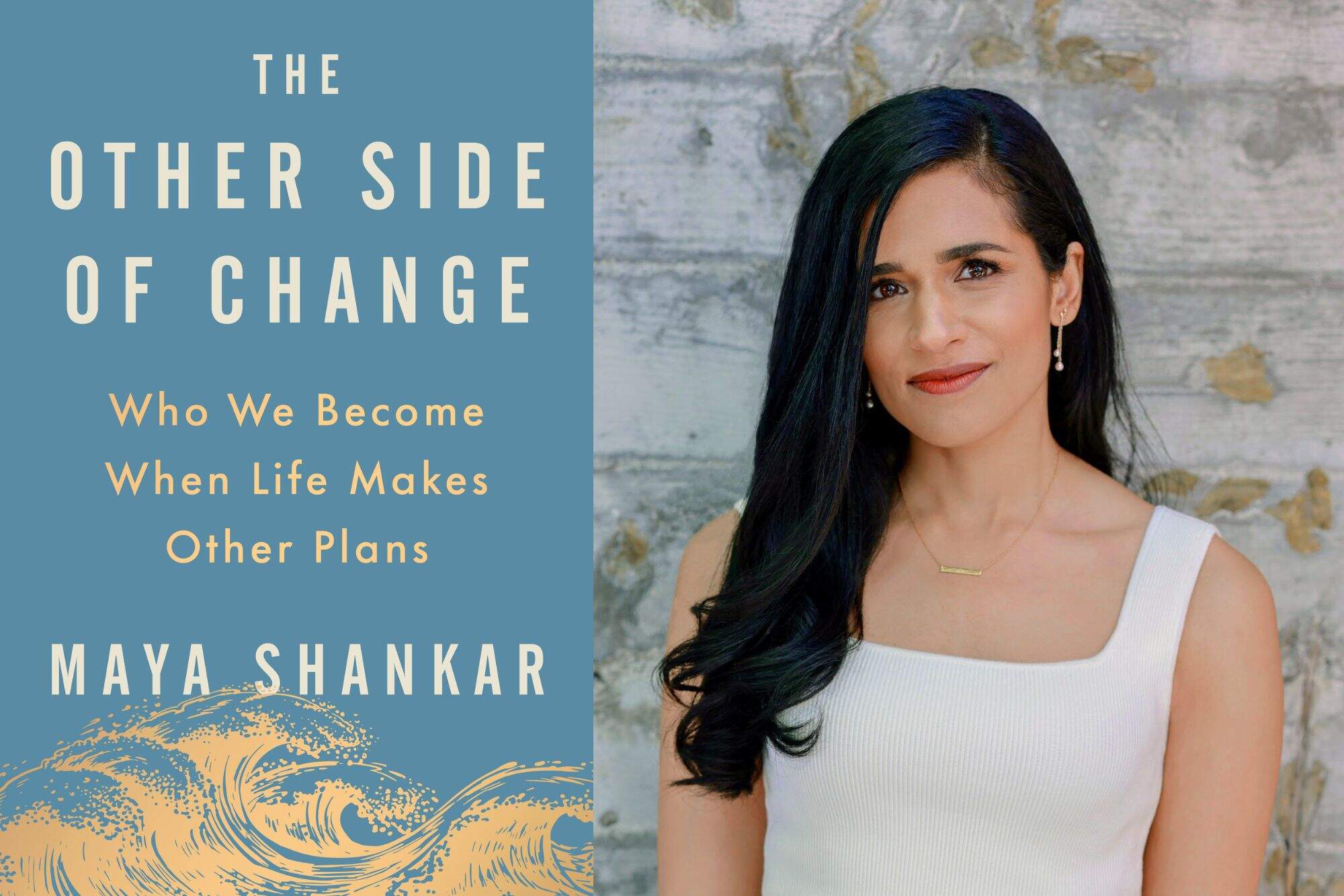 The cover of "The Other Side of Change" and author Maya Shankar. (Courtesy of Riverhead Books and Kirsten Lara Getchell)