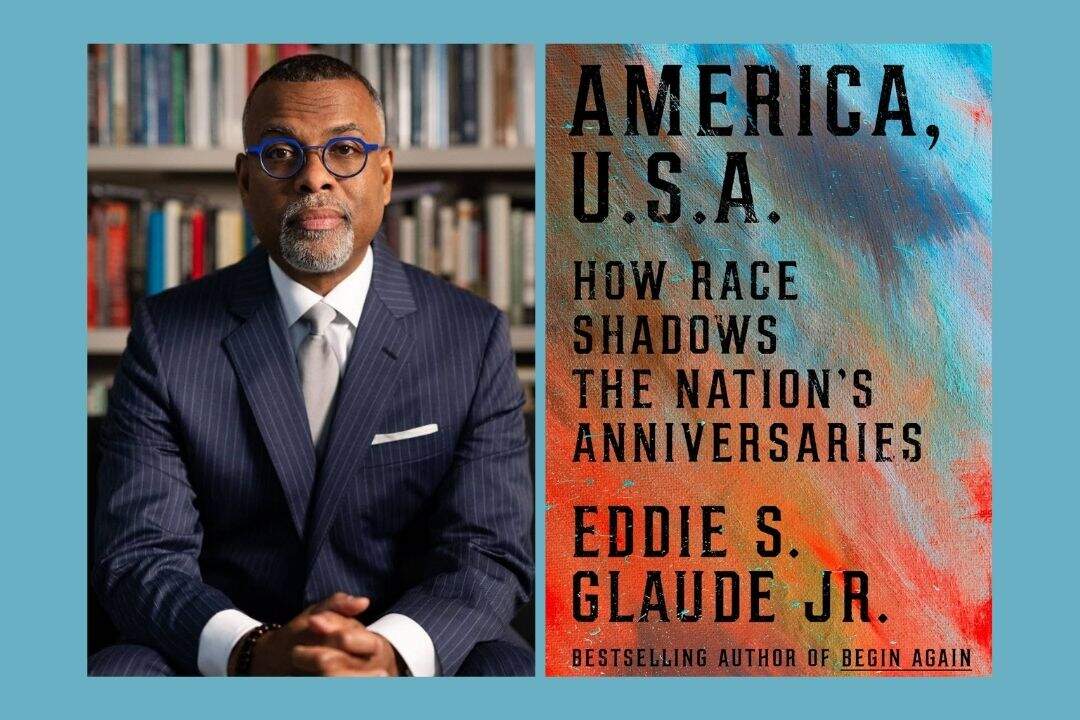 'America U.S.A': Eddie Glaude Jr. on how race shadow’s the nation’s anniversaries