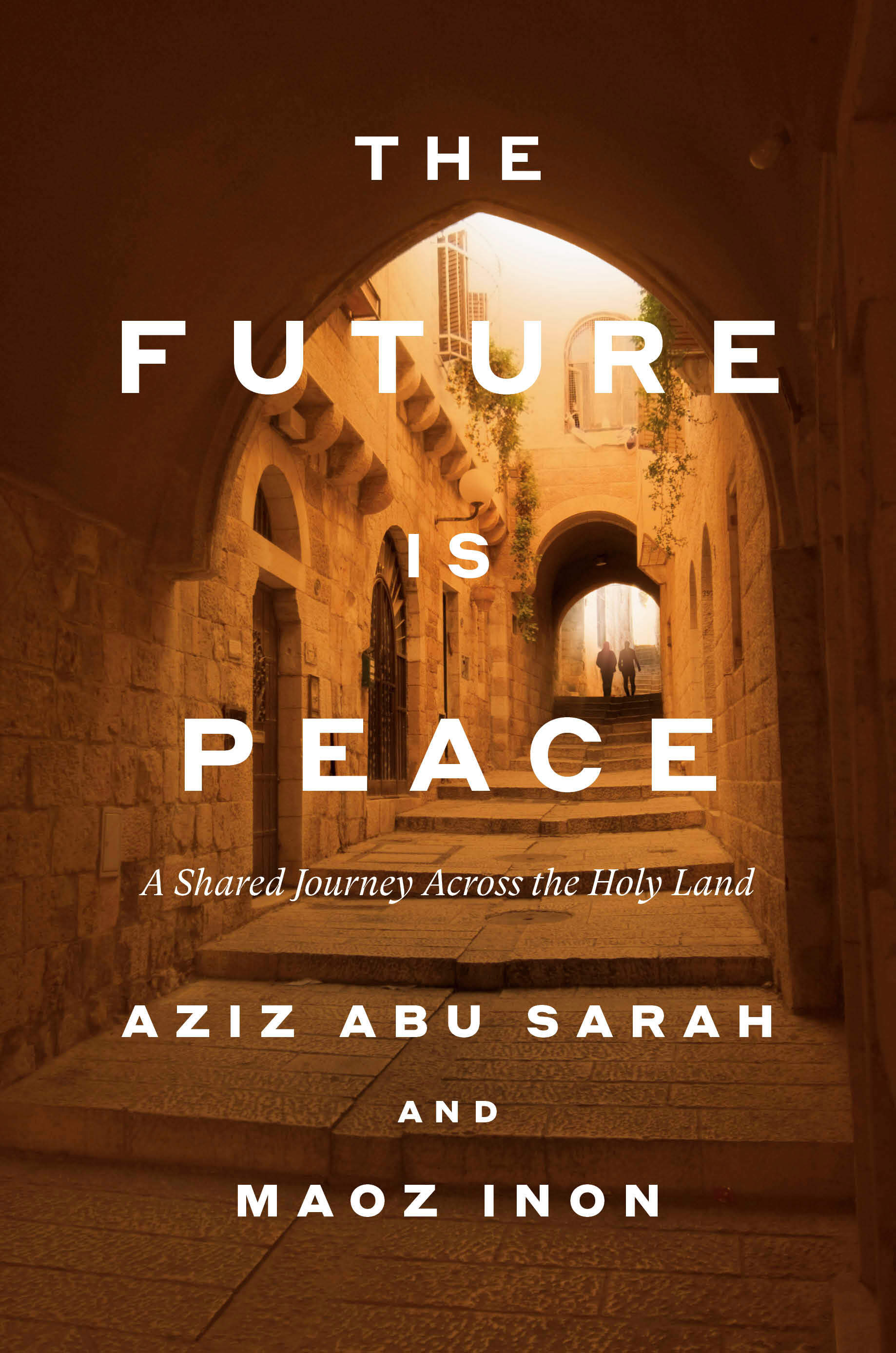 The cover of "The Future is Peace." (Courtesy of Aziz Abu Sarah and Maoz Inon)